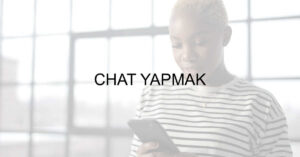 CHAT YAPMAK