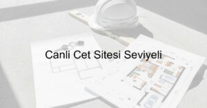 Canli Cet Sitesi Seviyeli