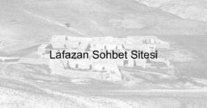 Lafazan Sohbet Sitesi