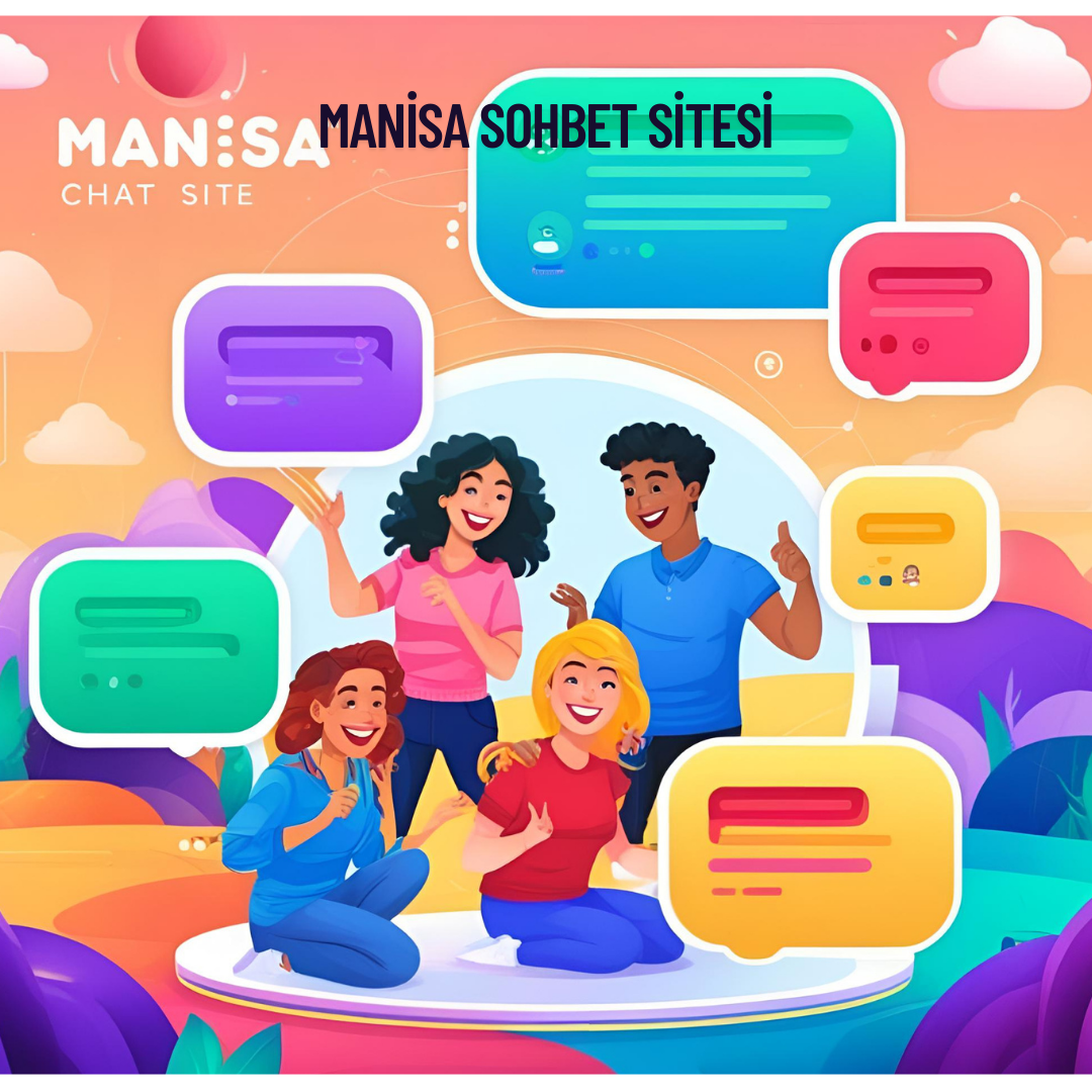 Manisa Sohbet Siteleri