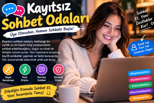 Kayıtsız Sohbet Siteleri