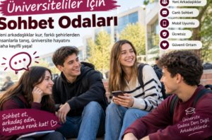 Üniversiteliler İçin Sohbet Odaları