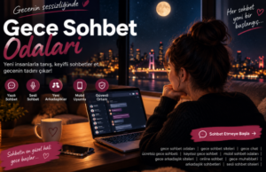 Gece Sohbet Odaları